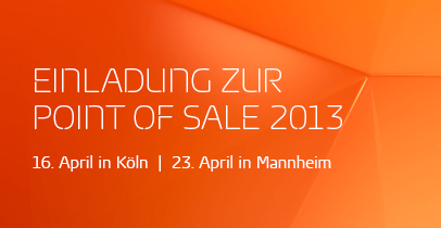 Einladung zur Point of Sale 2013 - Jetzt anmelden! Einladung zur Point of Sale 2013 - Jetzt anmelden!